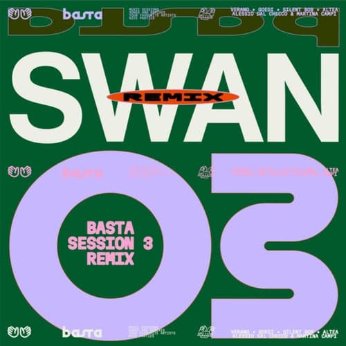 BASTA SESSION N°3 (Swan Remix)